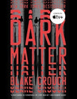 Dark Matter: A Novel