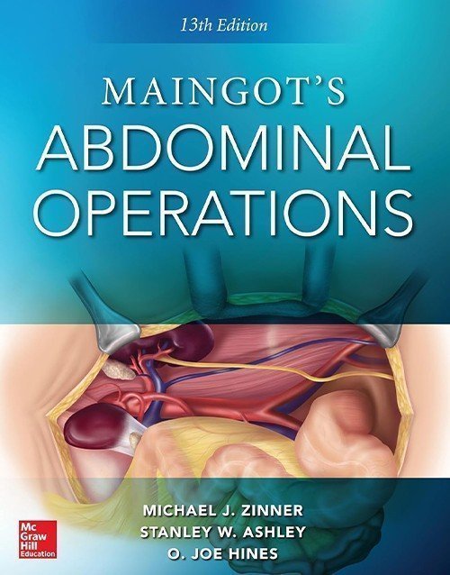 Maingot's Abdominal Operations 13th Ed