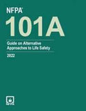 NFPA 101A: Guide on Alternative Approaches to Life Safety, 2022 Edition