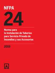 NFPA 24: Norma para la Instalacion de Tuberias para Servicio Privado de Incendios y sus Accesorios (Spanish), 2019 Edition