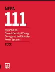 NFPA 111: Standard on Stored Electrical Energy Emergency and Standby Power Systems, 2022 Edition