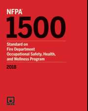 NFPA 1500: Standard on Fire Department Occupational Safety, Health, and Wellness Program, 2018 Edition