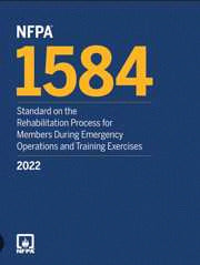 NFPA 1584: Standard on the Rehabilitation Process for Members During Emergency Operations and Training Exercises, 2022 Edition