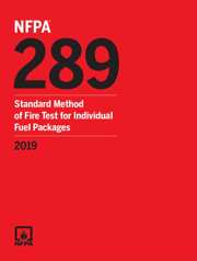 NFPA 289: Standard Method of Fire Test for Individual Fuel Packages, 2019 Edition