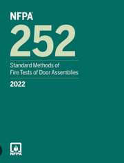 NFPA 252: Standard Methods of Fire Tests of Door Assemblies, 2022 Edition