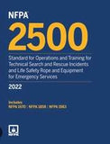 NFPA 2500: Standard for Operations and Training for Technical Search and Rescue Incidents and Life Safety Rope and Equipment for Emergency Services, 2022 Edition (Includes NFPA 1670 | NFPA 1858 | NFPA 1983)