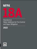NFPA 18A: Standard on Water Additives for Fire Control and Vapor Mitigation, 2022 Edition
