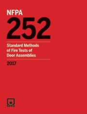 NFPA 252: Standard Methods of Fire Tests of Door Assemblies, 2017 Edition