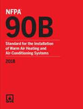 NFPA 90B: Standard for the Installation of Warm Air Heating and Air-Conditioning Systems, 2018 Edition