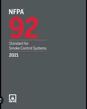 NFPA 92: Standard for Smoke Control Systems, 2021 Edition