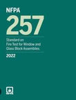 NFPA 257: Standard on Fire Test for Window and Glass Block Assemblies, 2022 Edition