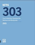 NFPA 303: Fire Protection Standard for Marinas and Boatyards, 2021 Edition