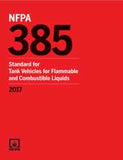 NFPA 385: Standard for Tank Vehicles for Flammable and Combustible Liquids, 2017 Edition
