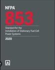 NFPA 853: Standard for the Installation of Stationary Fuel Cell Power Systems, 2020 Edition
