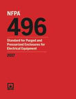 NFPA 496: Standard for Purged and Pressurized Enclosures for Electrical Equipment, 2017 Edition