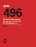 NFPA 496: Standard for Purged and Pressurized Enclosures for Electrical Equipment, 2017 Edition