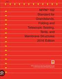 NFPA 102: Standard for Grandstands, Folding and Telescopic Seating, Tents, and Membrane Structures, 2016 Edition