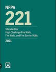 NFPA 221: Standard for High Challenge Fire Walls, Fire Walls, and Fire Barrier Walls, 2021 Edition