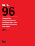 NFPA 96: Standard for Ventilation Control and Fire Protection of Commercial Cooking Operations, 2017 Edition