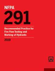 NFPA 291: Recommended Practice for Fire Flow Testing and Marking of Hydrants, 2019 Edition