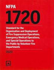 NFPA 1720: Standard for the Organization and Deployment of Fire Suppression Operations, Emergency Medical Operations, and Special Operations to the Public by Volunteer Fire Departments, 2020 Edition
