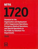 NFPA 1720: Standard for the Organization and Deployment of Fire Suppression Operations, Emergency Medical Operations, and Special Operations to the Public by Volunteer Fire Departments, 2020 Edition
