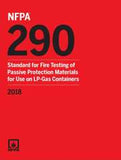 NFPA 290: Standard for Fire Testing of Passive Protection Materials for Use on LP-Gas Containers, 2018 Edition