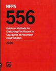 NFPA 556: Guide on Methods for Evaluating Fire Hazard to Occupants of Passenger Road Vehicles, 2020 Edition