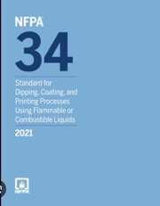 NFPA 34: Standard for Dipping, Coating, and Printing Processes Using Flammable or Combustible Liquids, 2021 Edition