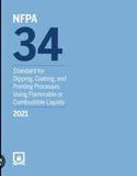 NFPA 34: Standard for Dipping, Coating, and Printing Processes Using Flammable or Combustible Liquids, 2021 Edition