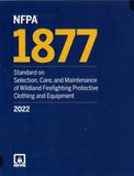 NFPA 1877: Standard on Selection, Care, and Maintenance of Wildland Firefighting Protective Clothing and Equipment, 2022 Edition