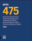 NFPA 475: Recommended Practice for Organizing, Managing, and Sustaining a Hazardous Materials/Weapons of Mass Destruction Response Program, 2022 Edition