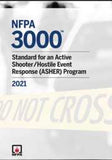 NFPA 3000: Standard for an Active Shooter/Hostile Event Response (ASHER) Program, 2021 Edition
