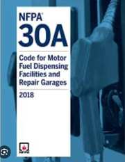 NFPA 30A: Code for Motor Fuel Dispensing Facilities and Repair Garages, 2018 Edition