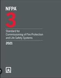 NFPA 3: Standard for Commissioning of Fire Protection and Life Safety Systems, 2021 Edition