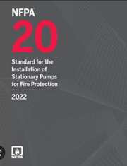 NFPA 20: Standard for the Installation of Stationary Pumps for Fire Protection, 2022 Edition