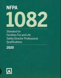 NFPA 1082: Standard for Facilities Fire and Life Safety Director Professional Qualifications, 2020 Edition