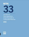 NFPA 33: Standard for Spray Application Using Flammable or Combustible Materials, 2021 Edition