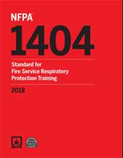 NFPA 1404: Standard for Fire Service Respiratory Protection Training, 2018 Edition