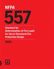 NFPA 557: Standard for Determination of Fire Loads for Use in Structural Fire Protection Design, 2020 Edition