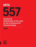 NFPA 557: Standard for Determination of Fire Loads for Use in Structural Fire Protection Design, 2020 Edition