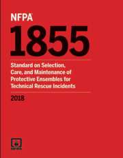 NFPA 1855: Standard on Selection, Care, and Maintenance of Protective Ensembles for Technical Rescue Incidents, 2018 Edition