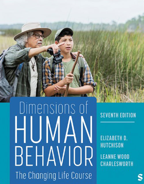 Dimensions of Human Behavior: The Changing Life Course 7th Ed