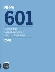 NFPA 601: Standard for Security Services in Fire Loss Prevention, 2020 Edition
