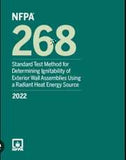 NFPA 268: Standard Test Method for Determining Ignitability of Exterior Wall Assemblies Using a Radiant Heat Energy Source, 2022 Edition