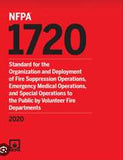 NFPA 1720: Standard for the Organization and Deployment of Fire Suppression Operations, Emergency Medical Operations, and Special Operations to the Public by Volunteer Fire Departments, 2020 Edition