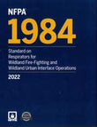 NFPA 1984: Standard on Respirators for Wildland Fire-Fighting and Wildland Urban Interface Operations, 2022 Edition