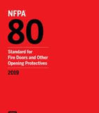NFPA 80: Standard for Fire Doors and Other Opening Protectives, 2019 Edition