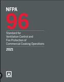 NFPA 96: Standard for Ventilation Control and Fire Protection of Commercial Cooking Operations, 2021 Edition