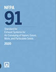 NFPA 91: Standard for Exhaust Systems for Air Conveying of Vapors, Gases, Mists, and Particulate Solids, 2020 Edition